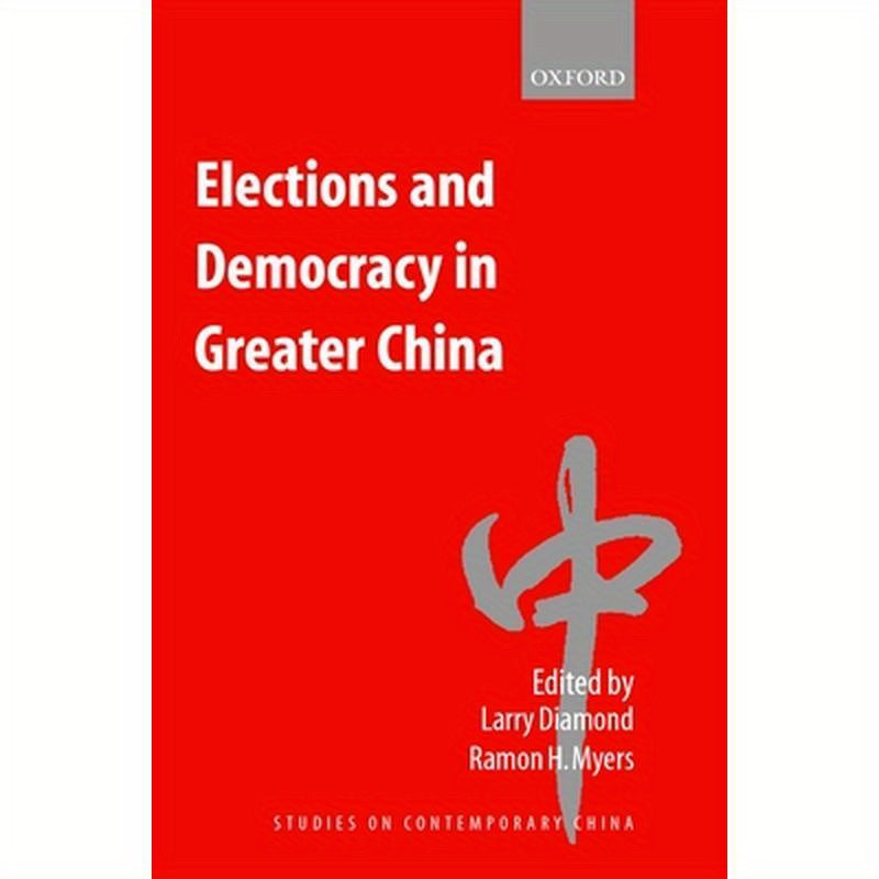 Elections and Democracy in Greater China