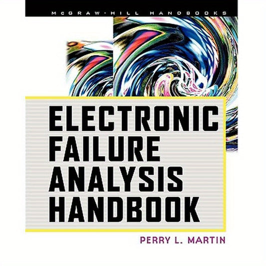 Electronic Failure Analysis Handbook