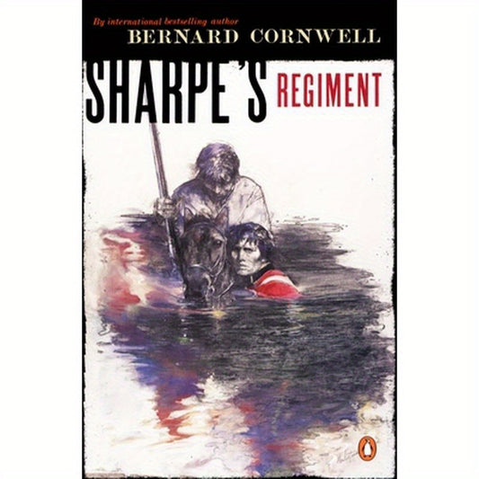 Sharpe's Regiment: Richard Sharpe and the Invasion of France, June to November 1813