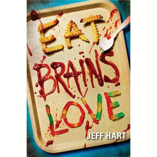 Eat, Brains, Love