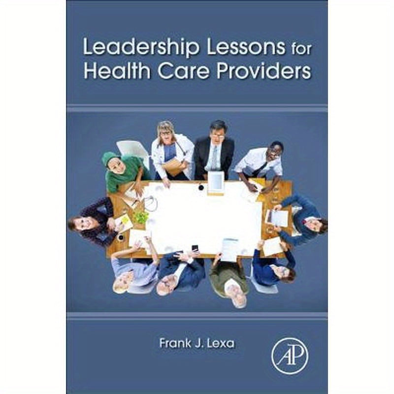 Leadership Lessons for Health Care Providers