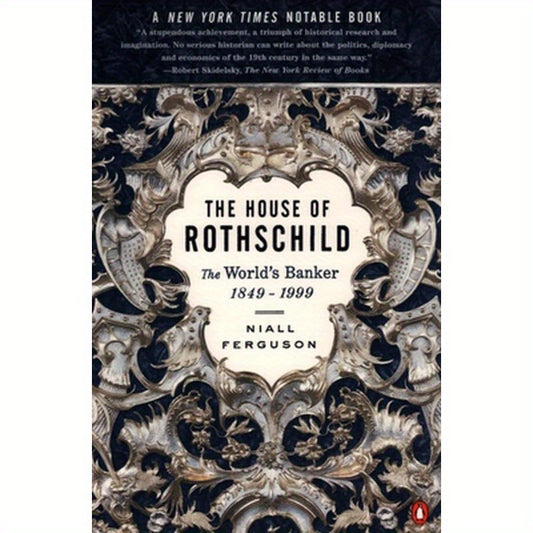 The House of Rothschild: The World's Banker: 1849-1999