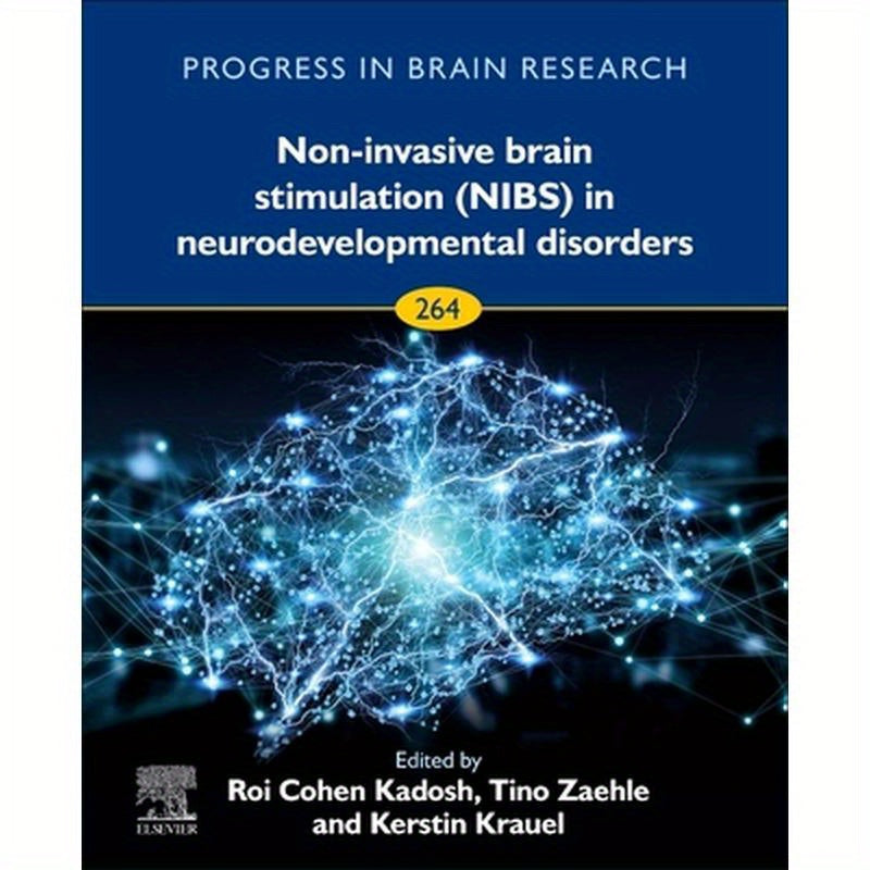 Non-Invasive Brain Stimulation (Nibs) in Neurodevelopmental Disorders: Volume 264