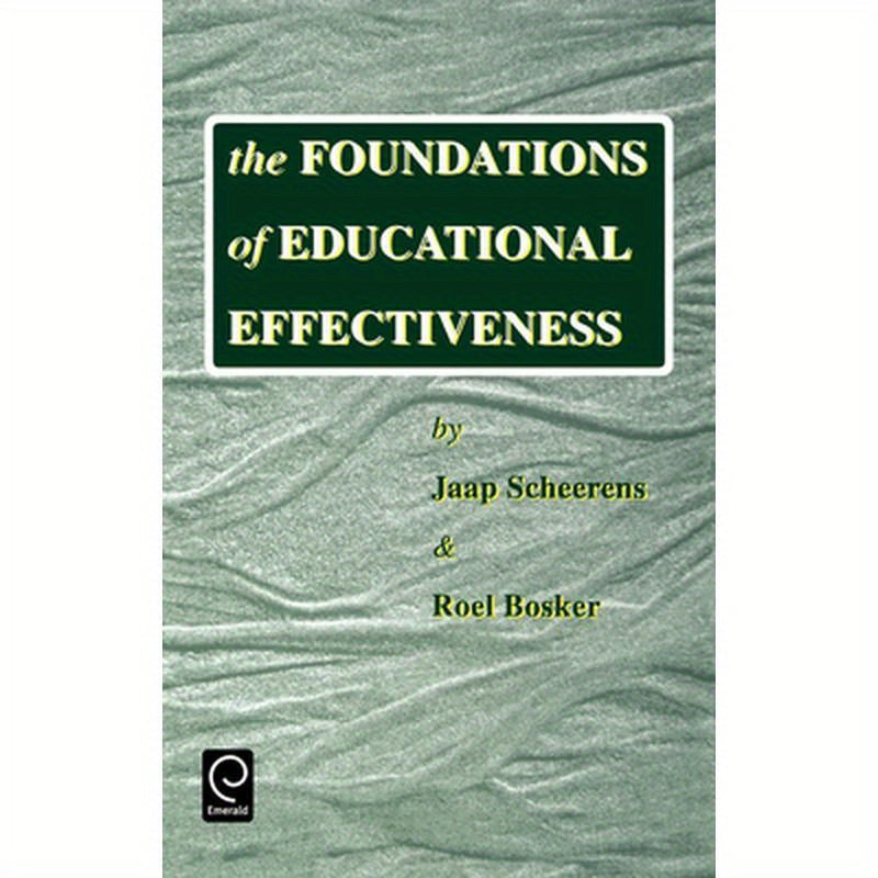 The Foundations of Educational Effectiveness