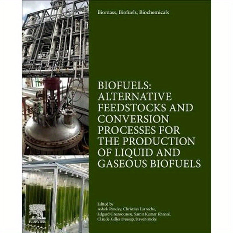 Biomass, Biofuels, Biochemicals: Biofuels: Alternative Feedstocks and Conversion Processes for the Production of Liquid and Gaseous Biofuels