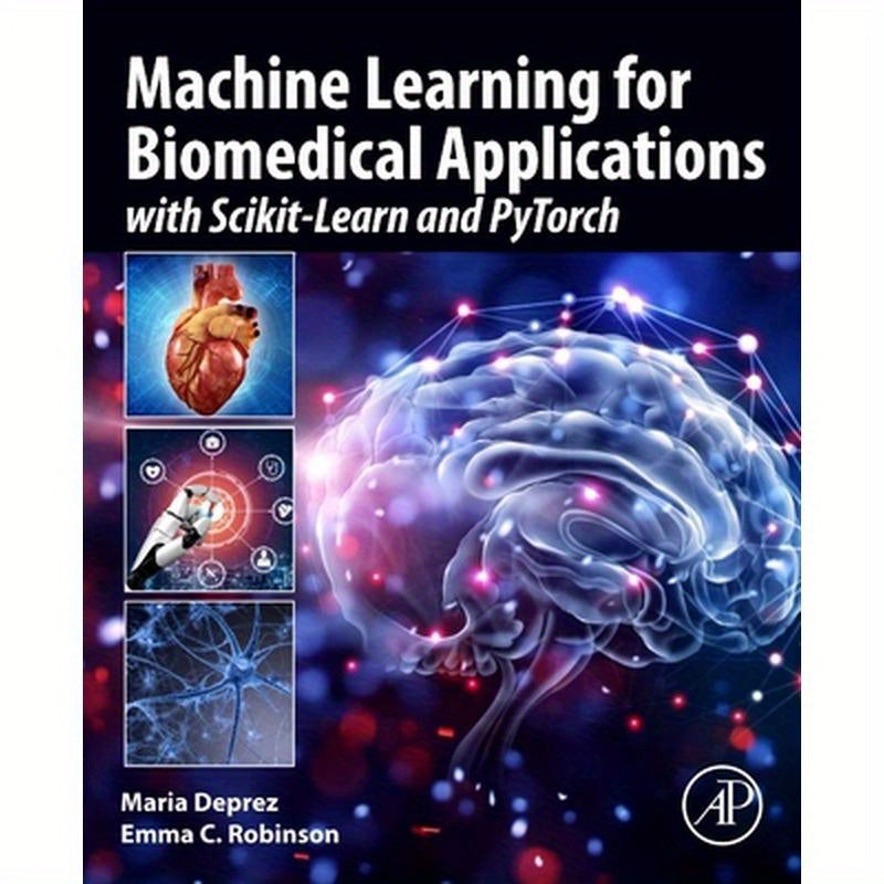 Machine Learning for Biomedical Applications: With Scikit-Learn and Pytorch