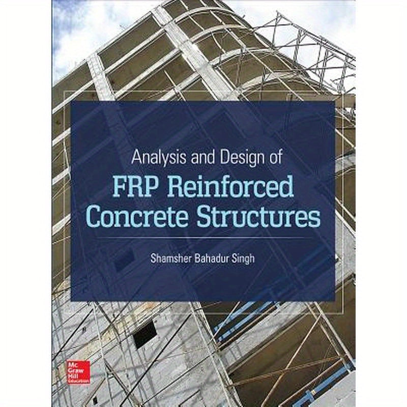 Analysis and Design of Frp Reinforced Concrete Structures