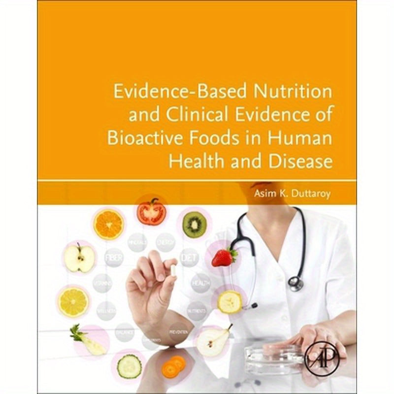 Evidence-Based Nutrition and Clinical Evidence of Bioactive Foods in Human Health and Disease