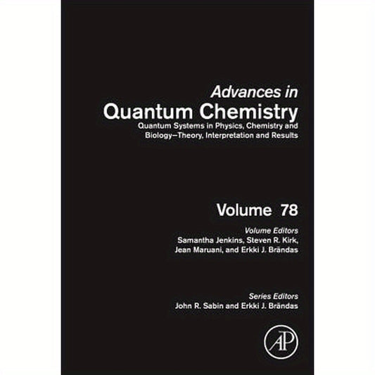 Quantum Systems in Physics, Chemistry and Biology - Theory, Interpretation and Results: Volume 78
