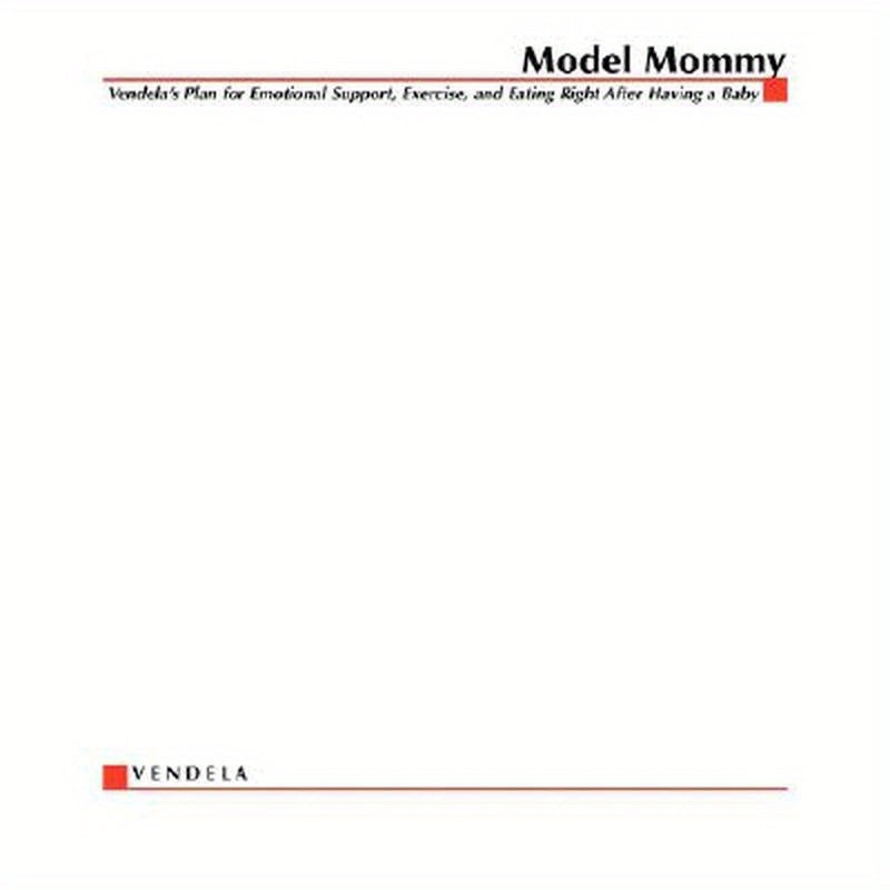Model Mommy: Vendela's Plan for Emotional Support, Exercise, and Eating Right After Having a Baby