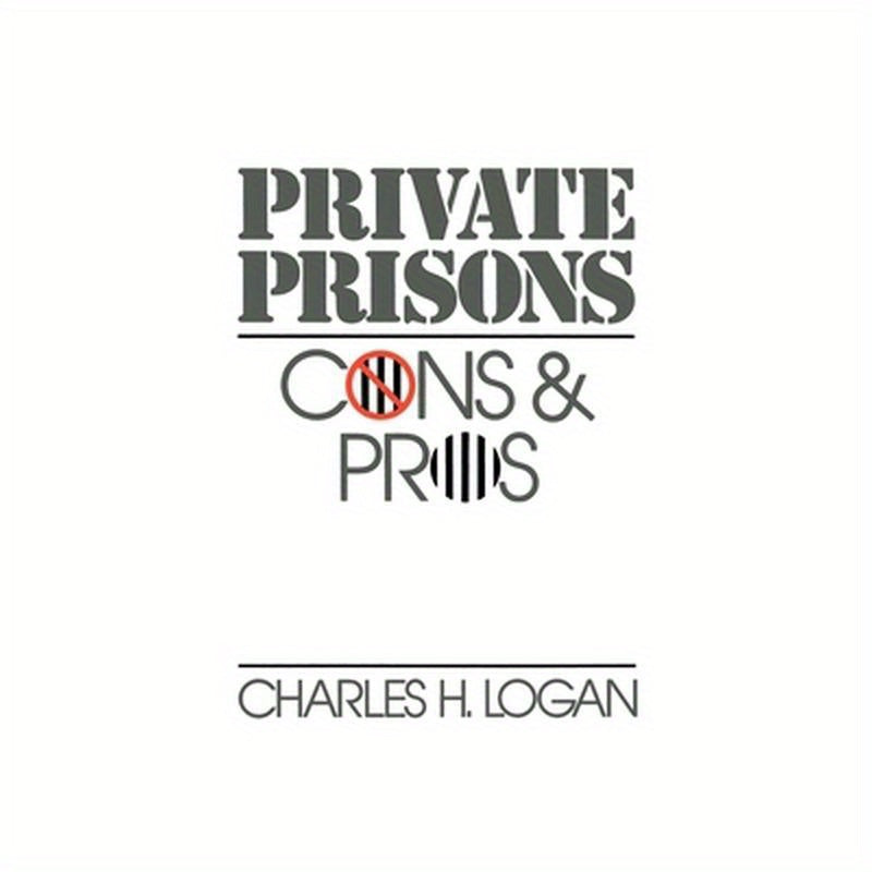 Private Prisons: Cons and Pros