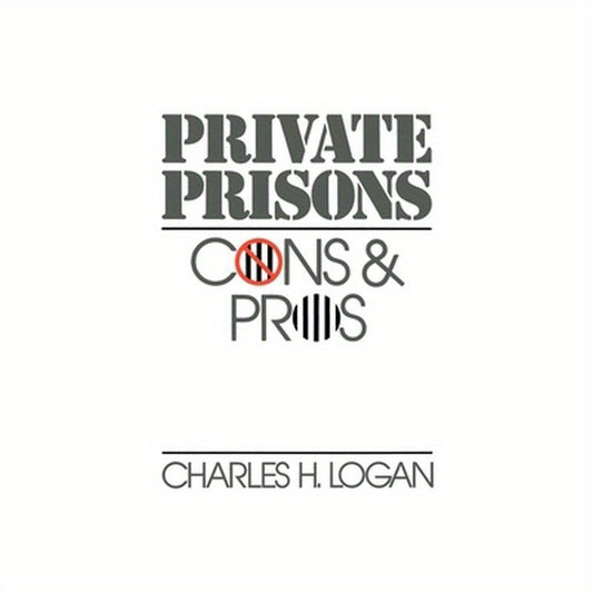 Private Prisons: Cons and Pros