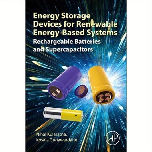 Energy Storage Devices for Renewable Energy-Based Systems: Rechargeable Batteries and Supercapacitors