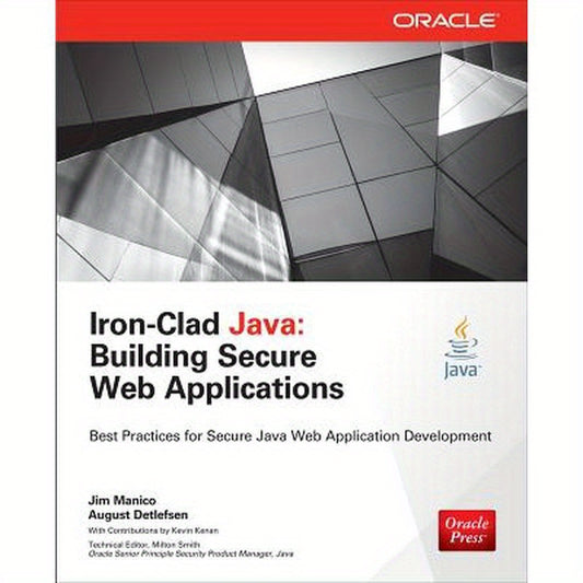Iron-Clad Java: Building Secure Web Applications