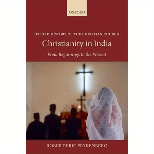 Christianity in India: From Beginnings to the Present