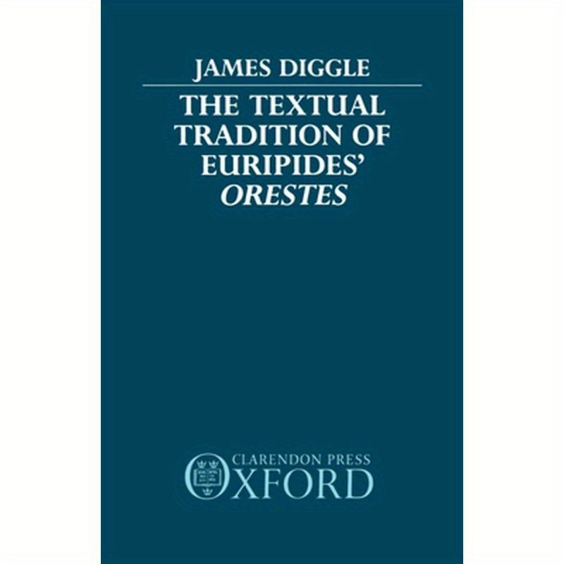 The Textual Tradition of Euripides' Orestes