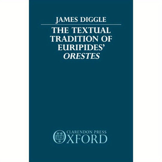 The Textual Tradition of Euripides' Orestes