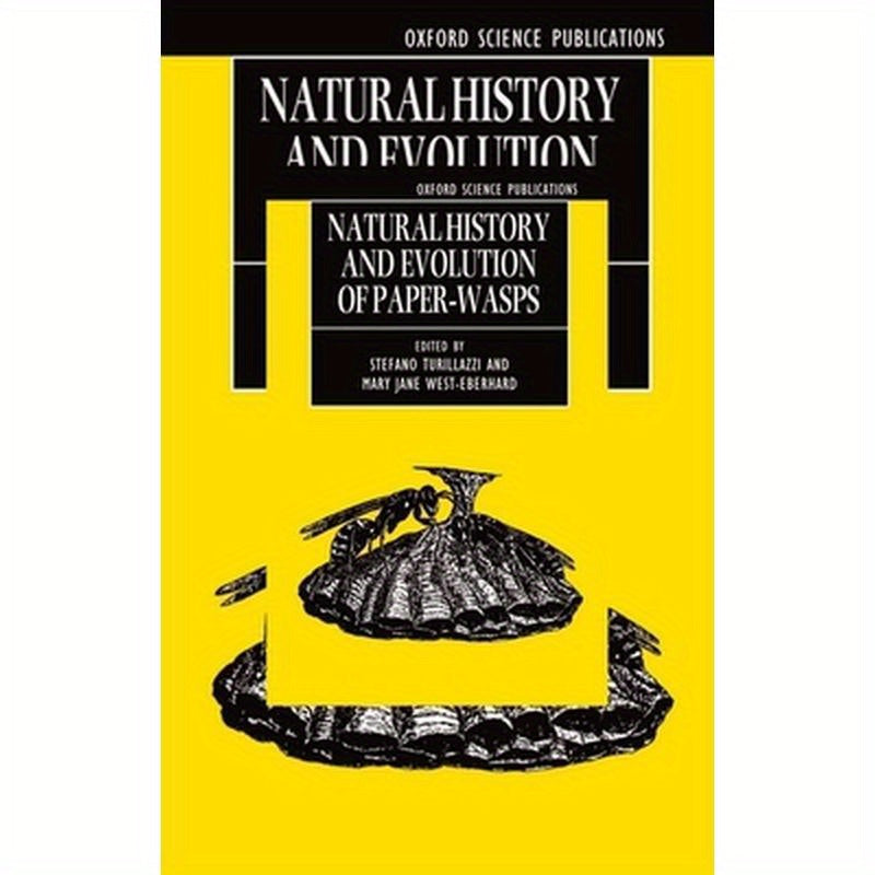 Natural History and Evolution of Paper-Wasps