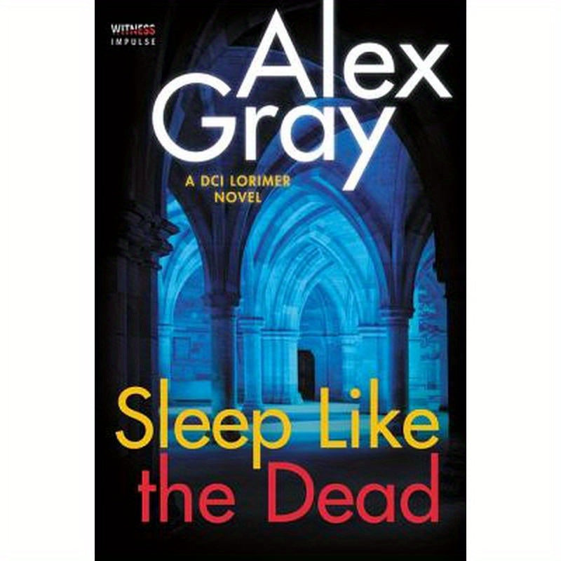 Sleep Like the Dead: A DCI Lorimer Novel