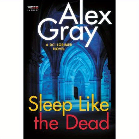 Sleep Like the Dead: A DCI Lorimer Novel