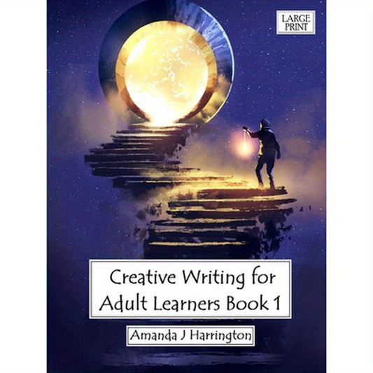 Creative Writing for Adult Learners Book 1 Large Print