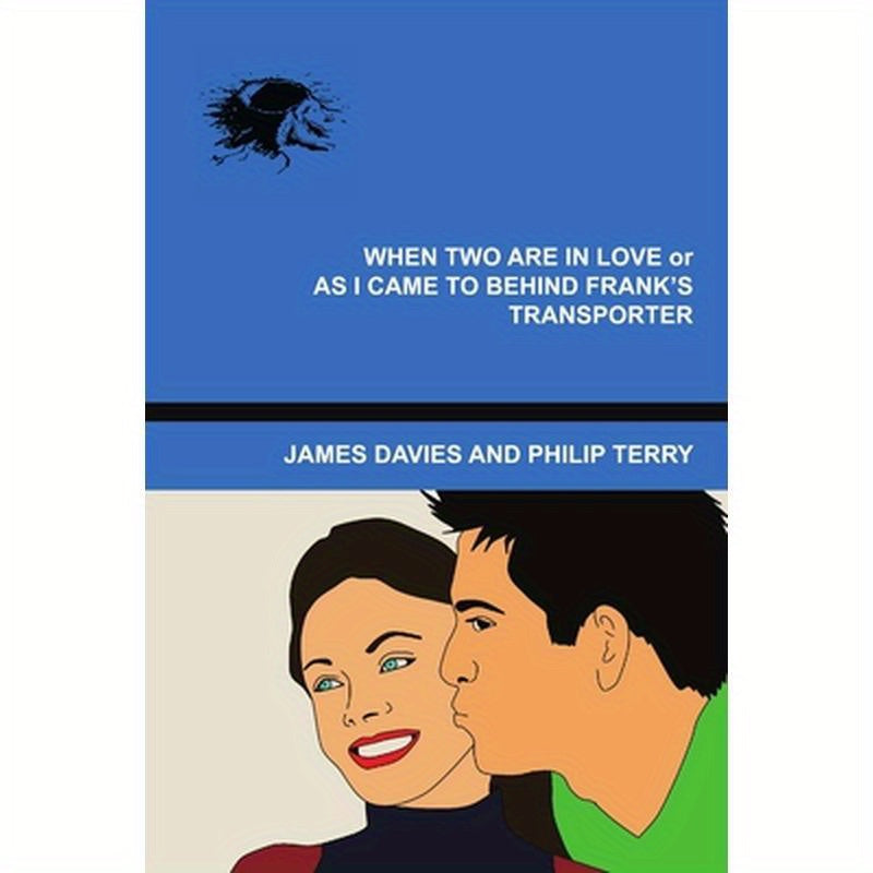 When Two Are In Love or As I Came To Behind Frank's Transporter