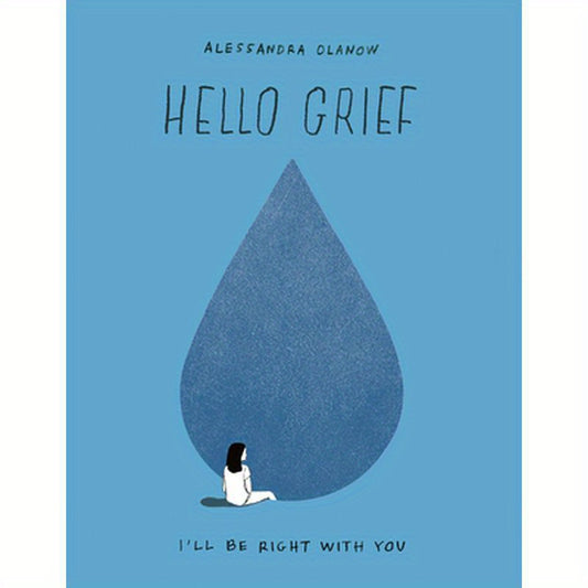 Hello Grief: I'll Be Right with You