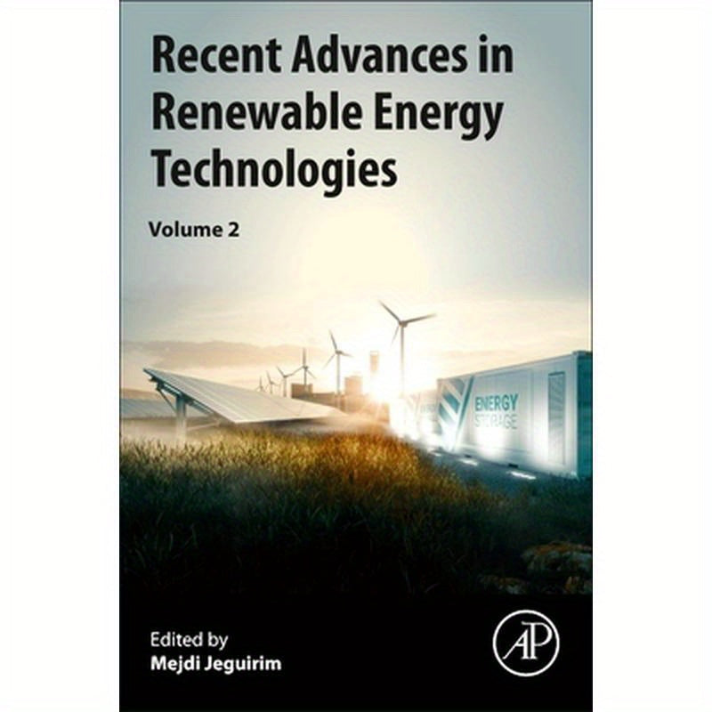 Recent Advances in Renewable Energy Technologies: Volume 2
