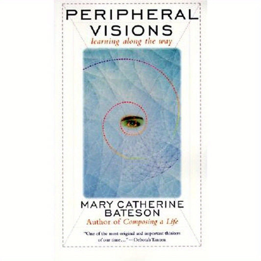 Peripheral Visions: Learning Along the Way