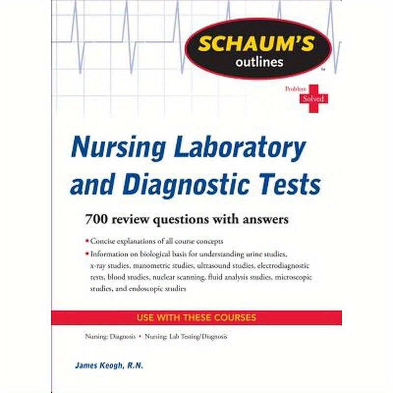 Schaum's Outline of Nursing Laboratory and Diagnostic Tests