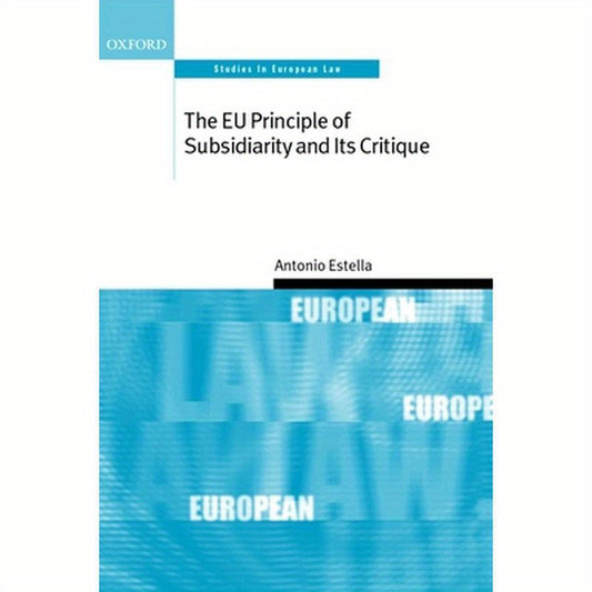 The EU Principle of Subsidiarity and Its Critique