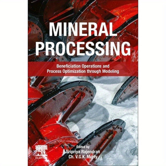 Mineral Processing: Beneficiation Operations and Process Optimization Through Modeling
