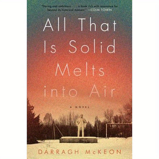 All That Is Solid Melts Into Air