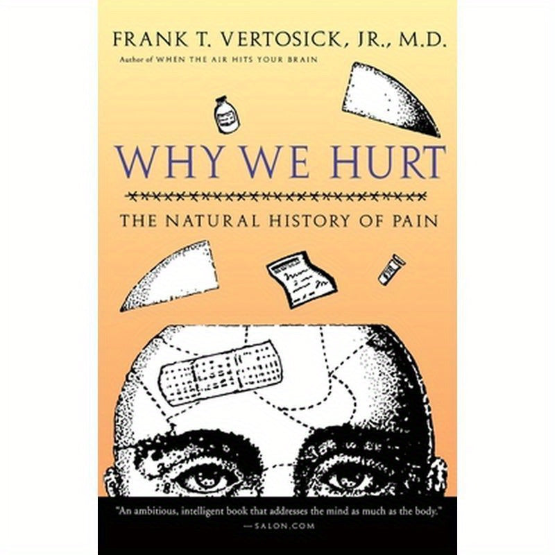 Why We Hurt: The Natural History of Pain