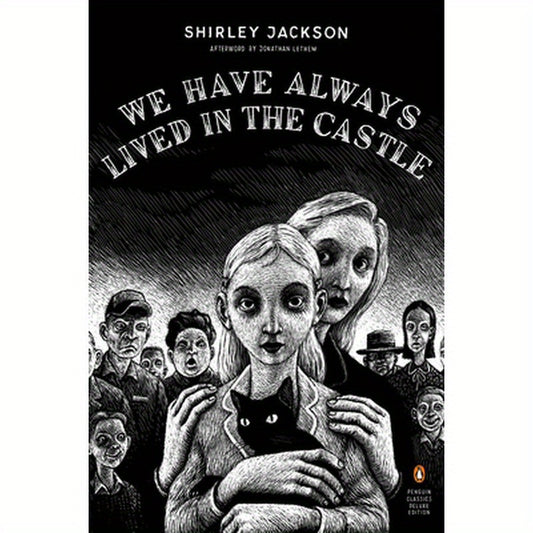 We Have Always Lived in the Castle: (Penguin Classics Deluxe Edition)