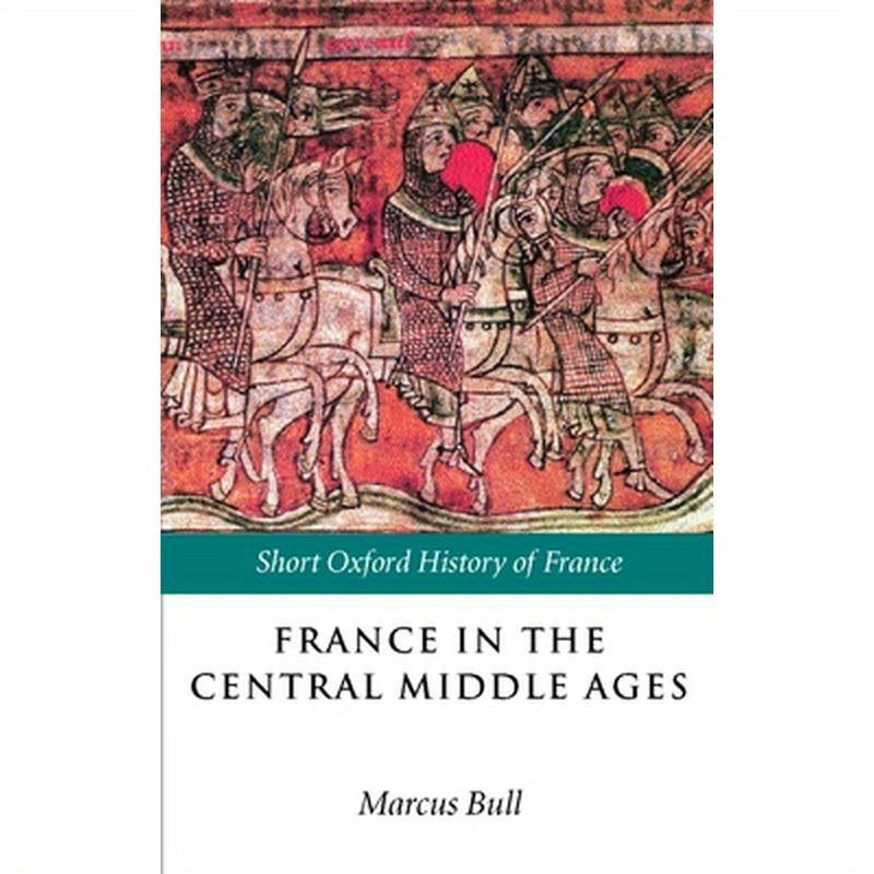 France in the Central Middle Ages: 900-1200