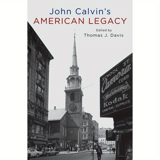 John Calvin's American Legacy