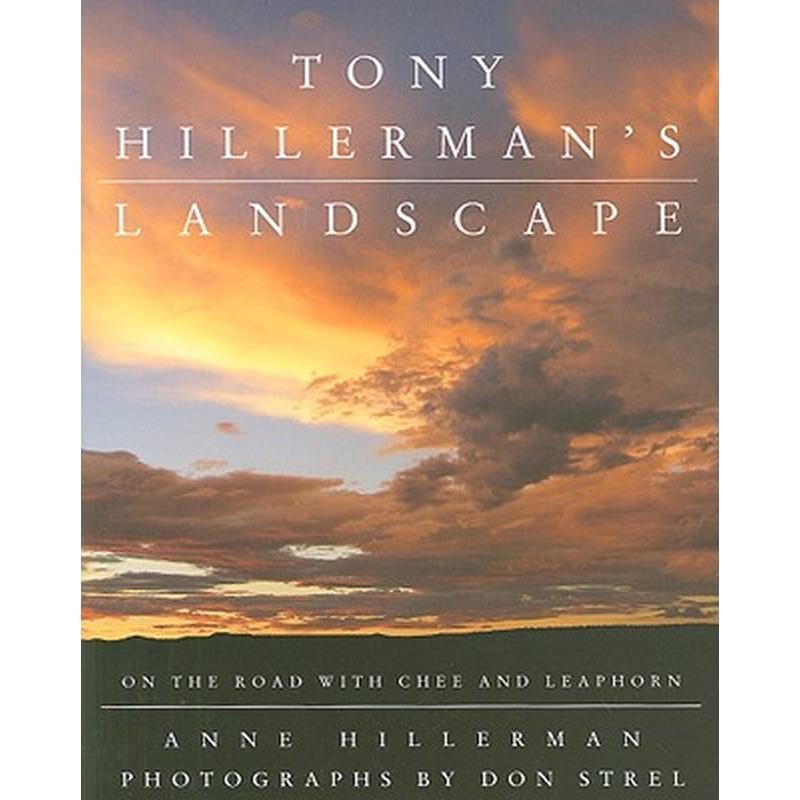 Tony Hillerman's Landscape: On the Road with an American Legend
