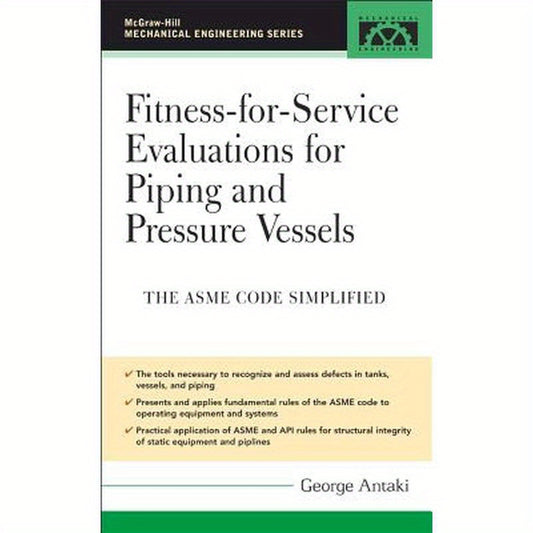 Fitness-For-Service Evaluations for Piping and Pressure Vessels: Asme Code Simplified
