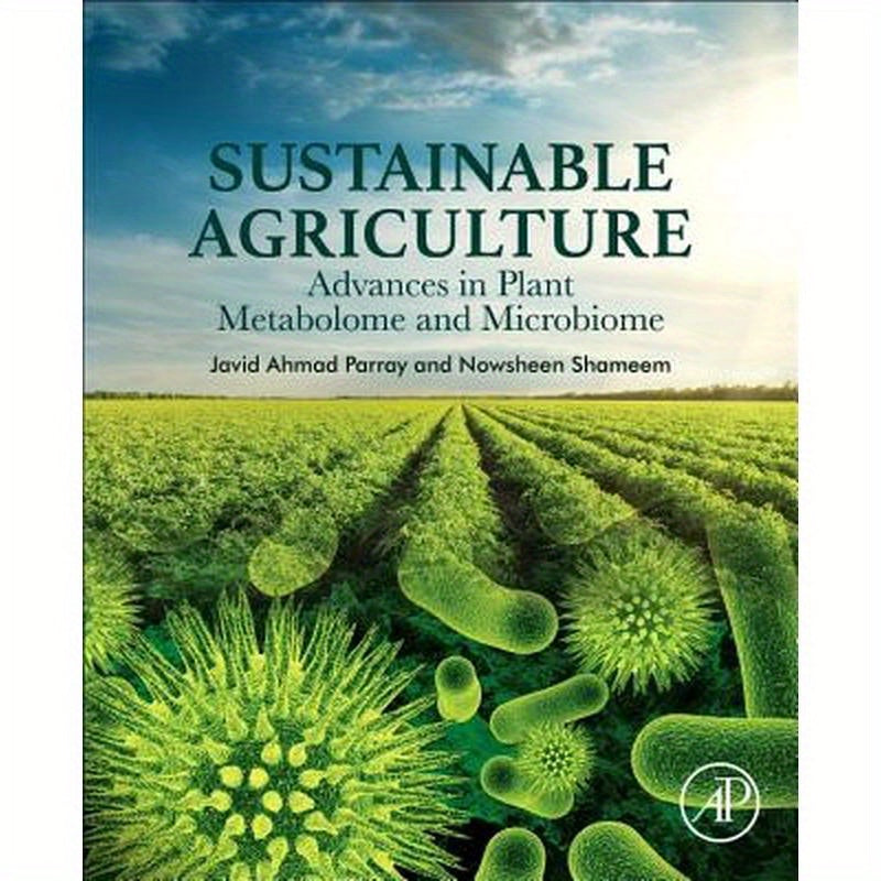 Sustainable Agriculture: Advances in Plant Metabolome and Microbiome