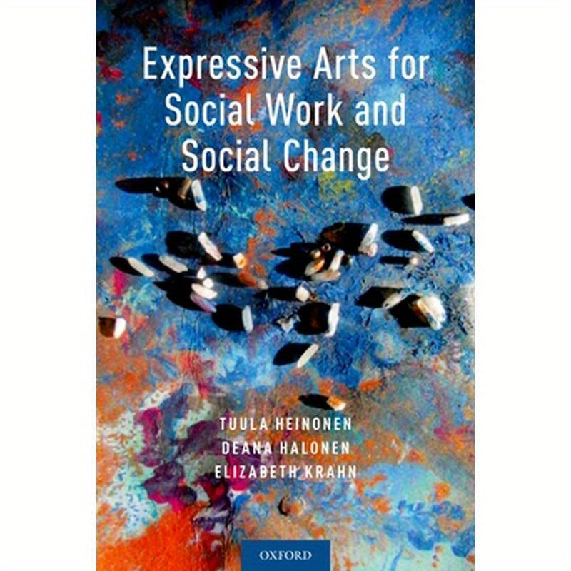 Expressive Arts for Social Work and Social Change