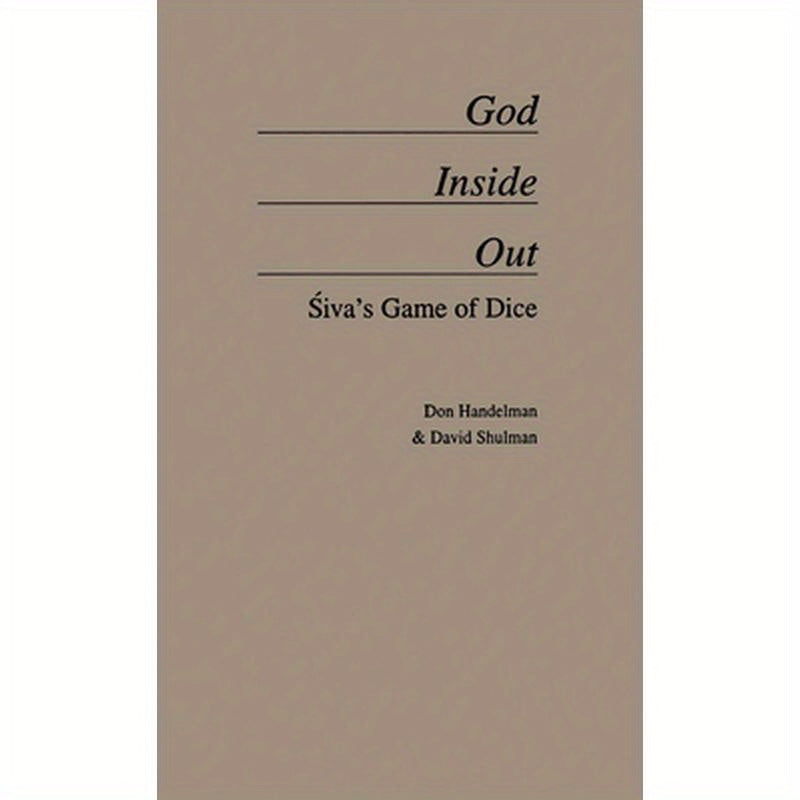 God Inside Out: Siva's Game of Dice