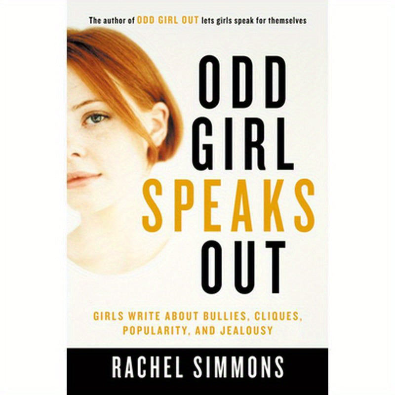 Odd Girl Speaks Out: Girls Write about Bullies, Cliques, Popularity, and Jealousy