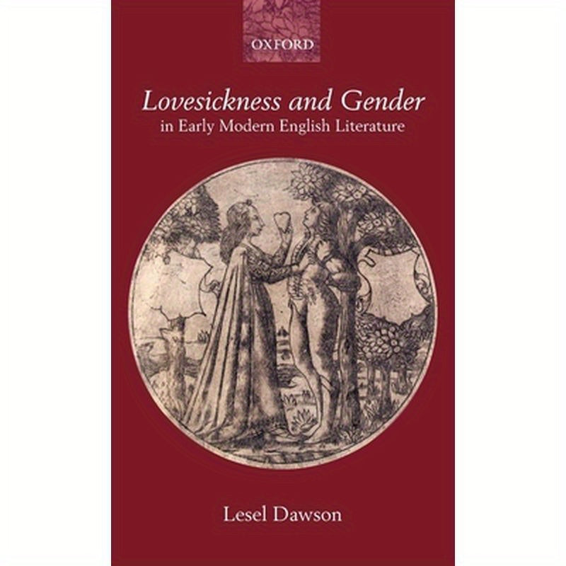 Lovesickness and Gender in Early Modern English Literature