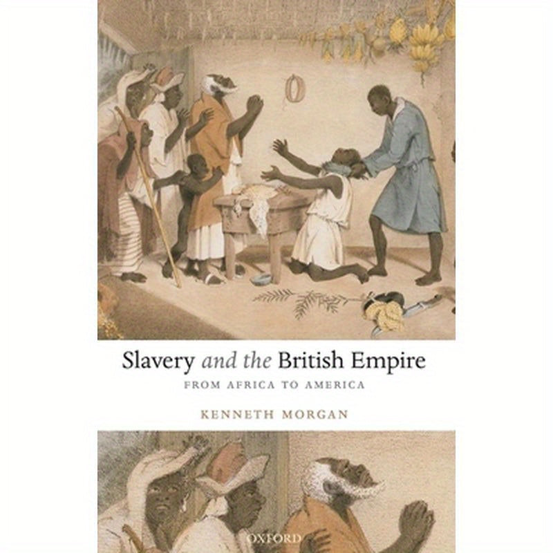 Slavery and the British Empire: From Africa to America