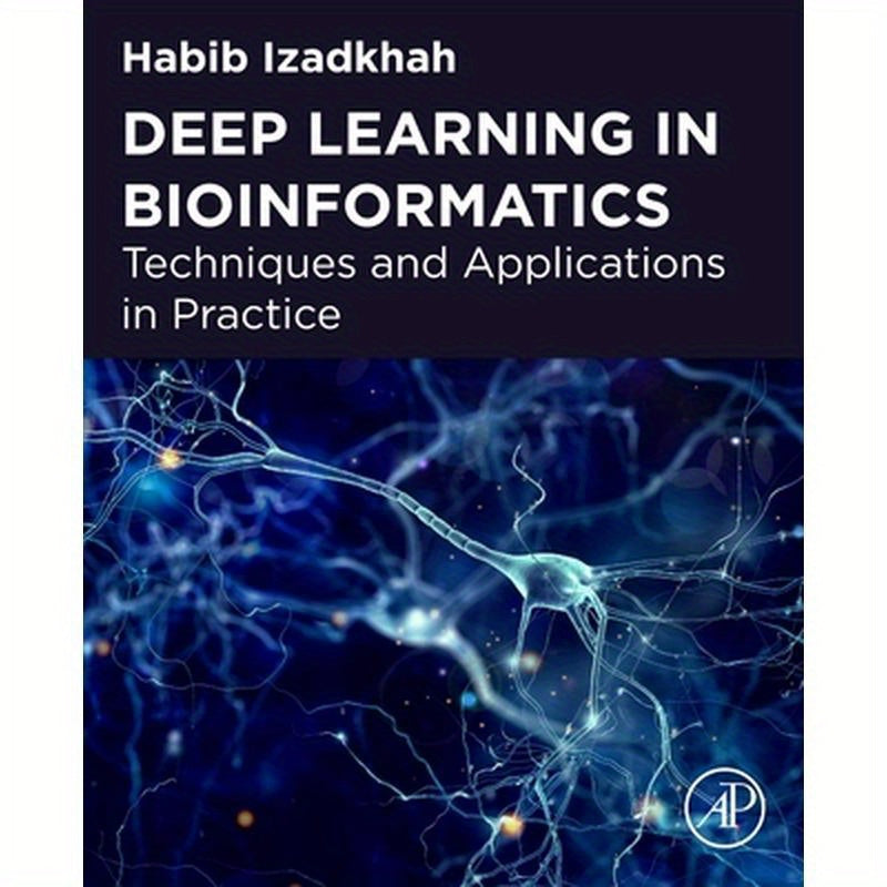 Deep Learning in Bioinformatics: Techniques and Applications in Practice