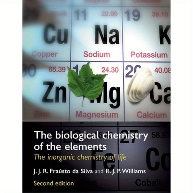 The Biological Chemistry of the Elements: The Inorganic Chemistry of Life