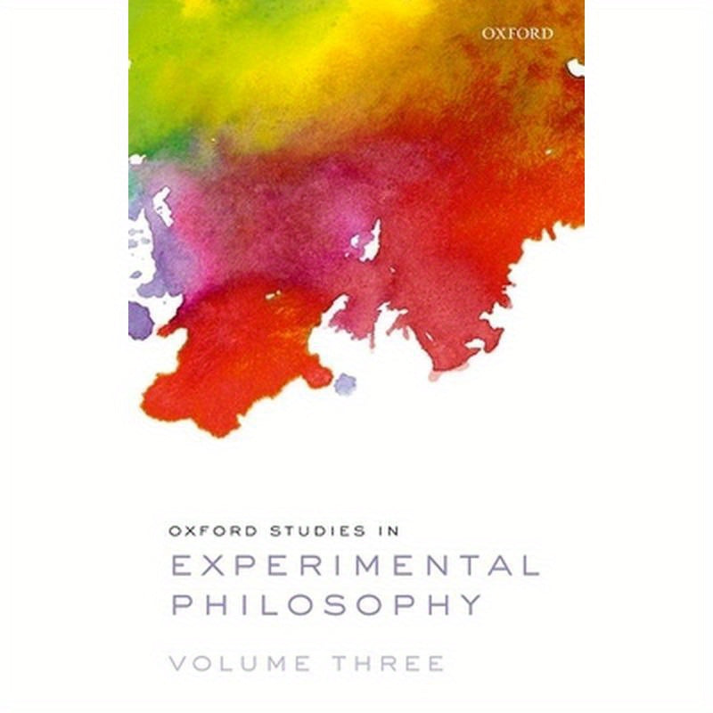 Oxford Studies in Experimental Philosophy Volume 3