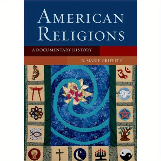 American Religions: A Documentary History