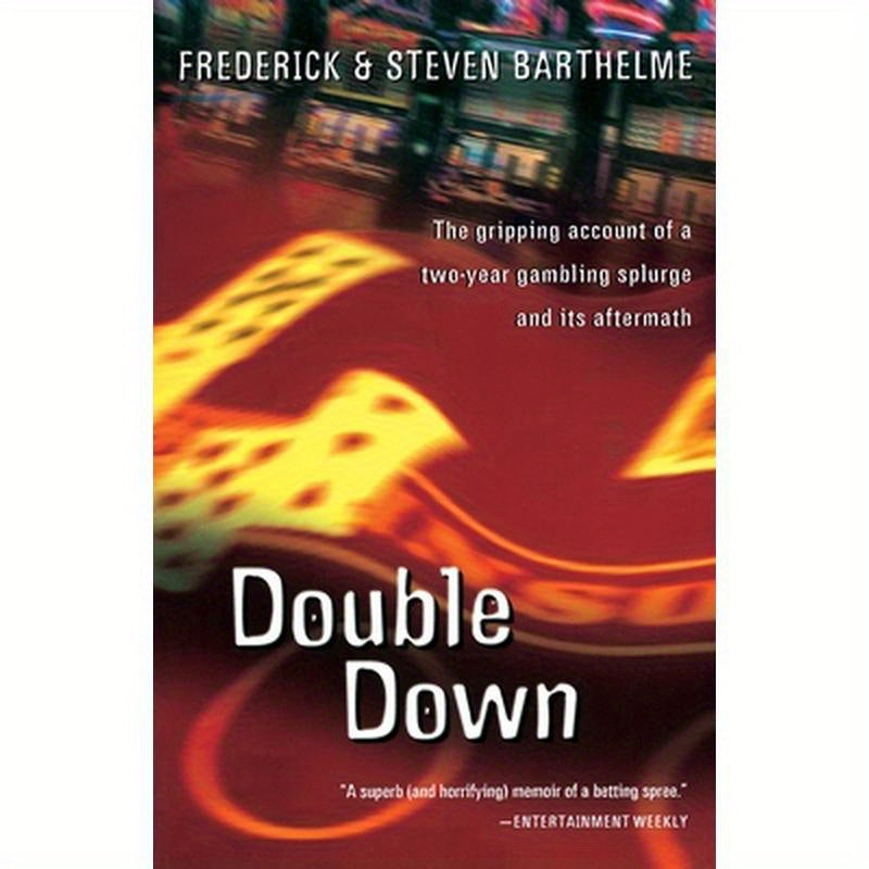 Double Down: Reflections on Gambling and Loss